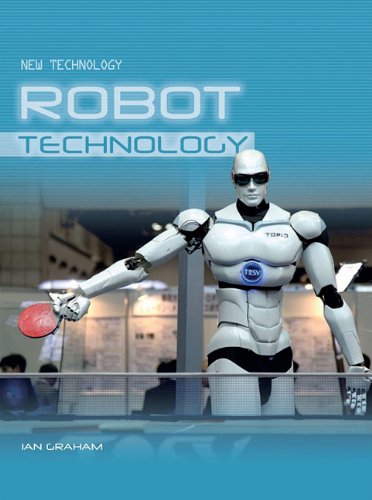 Robot Technology (New Technology) (9781599205335) by Graham, Ian