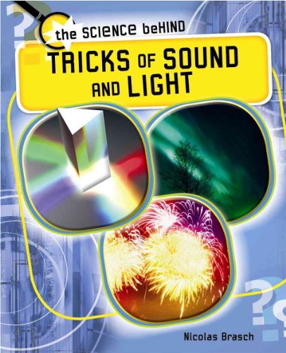 9781599205649: Tricks of Sound and Light (The Science Behind)