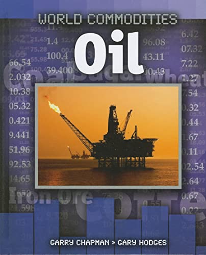 9781599205861: Oil (World Commodities)