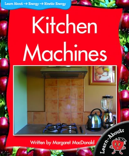 Kitchen Machines (Learn-Abouts: Level 10 (Paperback)) (9781599206028) by MacDonald, Margaret