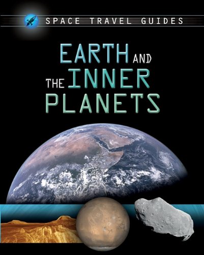 9781599206639: Earth and the Inner Planets (Space Travel Guides)