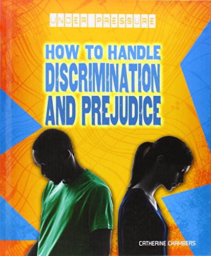 9781599208275: How to Handle Discrimination and Prejudice (Under Pressure)