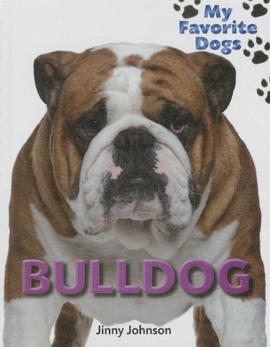 Bulldog (My Favorite Dogs) (9781599208411) by Johnson, Jinny