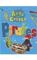 Pirates (Have Fun with Arts an Crafts) (9781599209005) by Storey, Rita