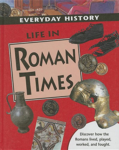 Stock image for Life in Roman Times (Everyday History (Hardcover)) for sale by Hippo Books