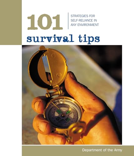 9781599210018: 101 Survival Tips: Strategies for Self-reliance in Any Environment
