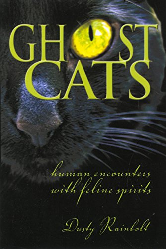 Stock image for Ghost Cats: Human Encounters with Feline Spirits for sale by HPB Inc.