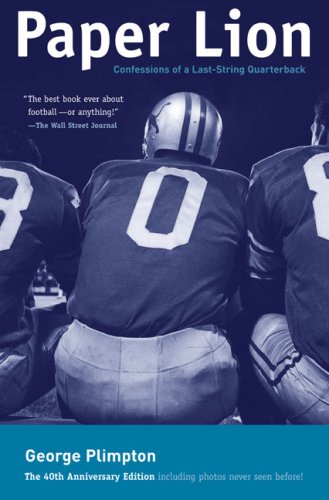 Stock image for Paper Lion: Confessions of a Last-String Quarterback for sale by ThriftBooks-Dallas