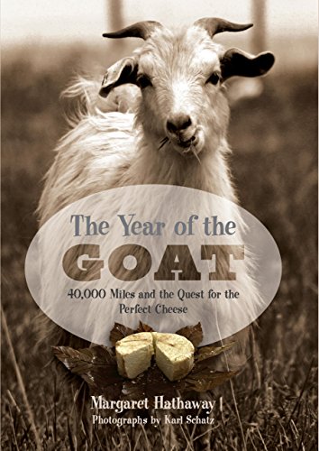 Imagen de archivo de The Year of the Goat: 40, 000 Miles and the Quest for the Perfect Cheese a la venta por WorldofBooks