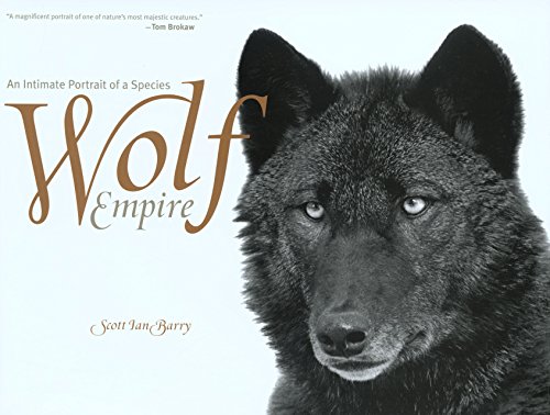 Stock image for Wolf Empire: An Intimate Portrait Of A Species for sale by Jenson Books Inc