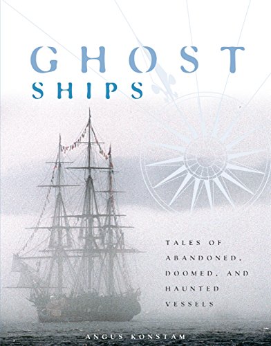 Beispielbild fr Ghost Ships : Tales of Abandoned, Doomed and Haunted Vessels zum Verkauf von Better World Books