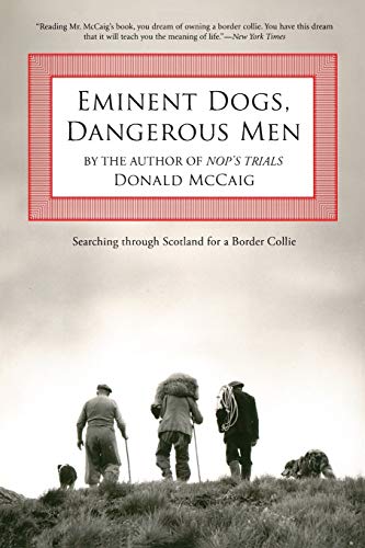 9781599210599: Eminent Dogs, Dangerous Men: Searching Through Scotland For A Border Collie