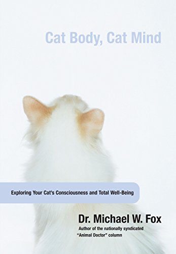 9781599210629: Cat Body, Cat Mind: Exploring Your Cat's Consciousness And Total Well-Being