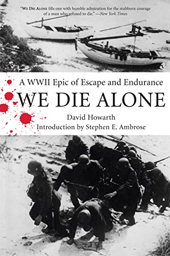Stock image for We Die Alone: A WWII Epic of Escape and Endurance for sale by THE OLD LIBRARY SHOP
