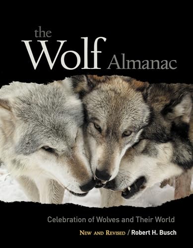 Beispielbild fr The Wolf Almanac : Celebration of Wolves and Their World zum Verkauf von Better World Books