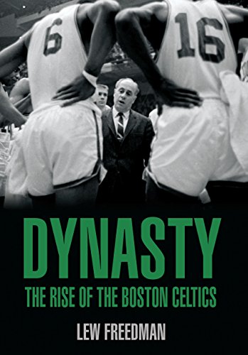 Beispielbild fr Dynasty : The Rise of the Boston Celtics zum Verkauf von Better World Books