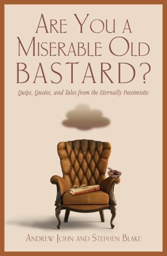 Beispielbild fr Are You a Miserable Old Bastard? zum Verkauf von Better World Books