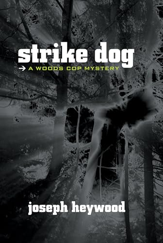 Beispielbild fr Strike Dog: A Woods Cop Mystery (Woods Cop Mysteries) zum Verkauf von Hawking Books