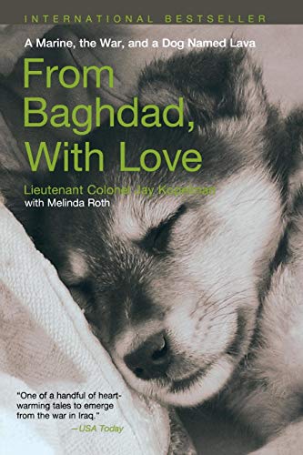 9781599211824: From Baghdad with Love: A Marine, The War, And A Dog Named Lava