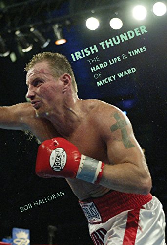 Beispielbild fr Irish Thunder: The Hard Life and Times of Micky Ward zum Verkauf von SecondSale