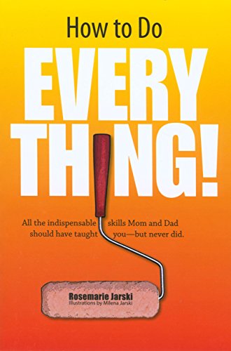Stock image for How to Do Everything : Everything You Should Know How to Do for sale by Better World Books