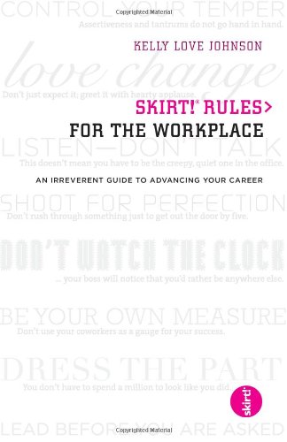 Stock image for skirt! Rules for the Workplace: An Irreverent Guide to Advancing Your Career for sale by Wonder Book