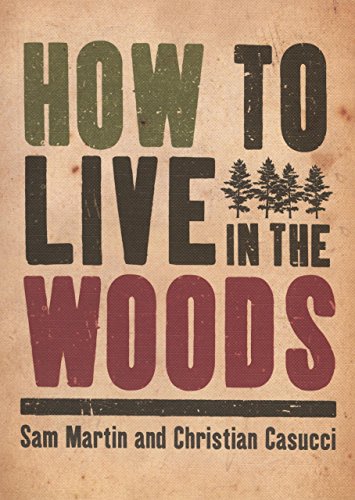 Stock image for How to Live in the Woods for sale by Better World Books: West