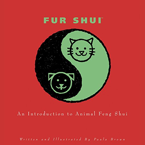 Stock image for Fur Shui: An Introduction to Animal Feng Shui for sale by Bookmonger.Ltd