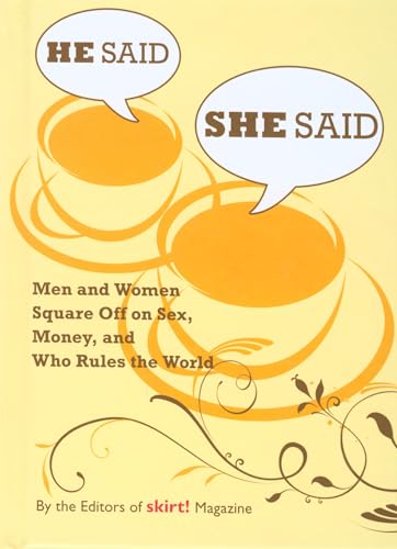 Imagen de archivo de He Said She Said: Men And Women Square Off On Sex, Money, And Who Rules The World a la venta por More Than Words