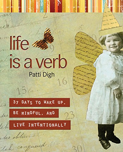 Imagen de archivo de Life is a Verb: 37 Days to Wake Up, be Mindful and Live Intentionally a la venta por WorldofBooks