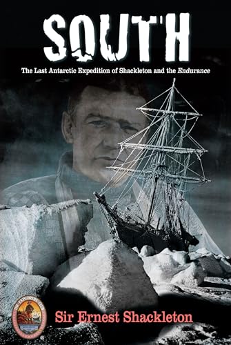 Beispielbild fr South: The Last Antarctic Expedition Of Shackleton And The Endurance (The Explorers Club Classic) zum Verkauf von Half Price Books Inc.