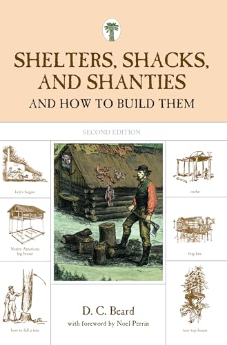 9781599213330: Shelters, Shacks, and Shanties: And How to Build Them