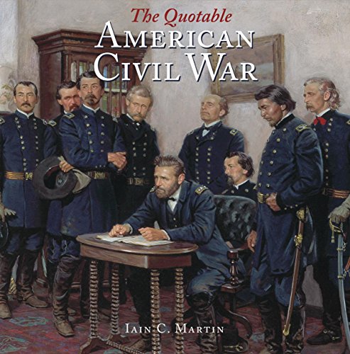 Stock image for The Quotable American Civil War for sale by Gil's Book Loft