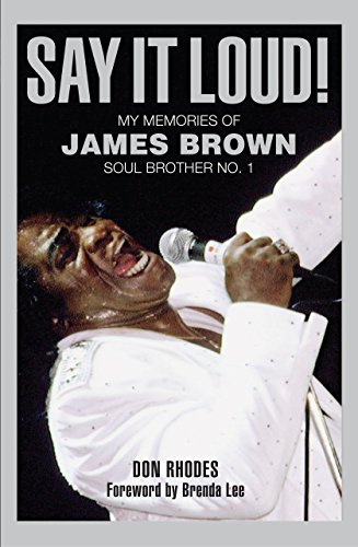 Beispielbild fr Say It Loud! : My Memories of James Brown, Soul Brother No. 1 zum Verkauf von Better World Books