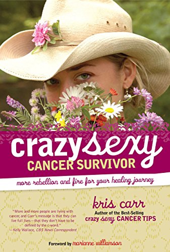 Stock image for Crazy Sexy Cancer Survivor: More Rebellion and Fire for Your Healing Journey for sale by SecondSale