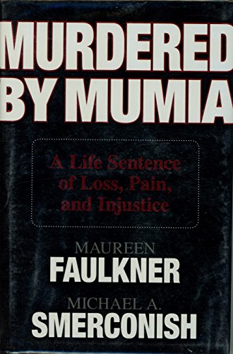 Beispielbild fr Murdered by Mumia: A Life Sentence of Loss, Pain, and Injustice zum Verkauf von SecondSale
