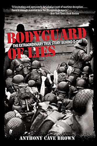 Stock image for Bodyguard of Lies: The Extraordinary True Story Behind D-Day for sale by SecondSale