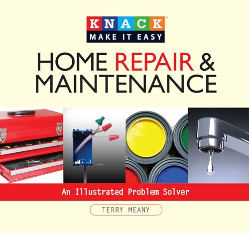Stock image for Knack Home Repair & Maintenance: An Illustrated Problem Solver (Knack: Make It Easy) for sale by Half Price Books Inc.