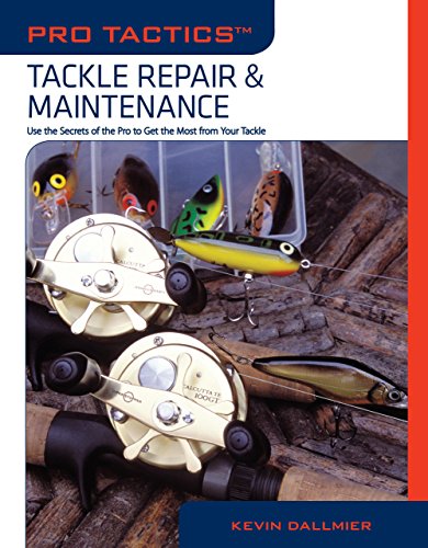 Imagen de archivo de Tackle Repair & Maintenance: Use the Secrets of the Pros to Get the Most from Your Tackle a la venta por ThriftBooks-Dallas