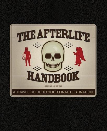 9781599214382: The Afterlife Handbook: A Travel Guide to Your Final Destination