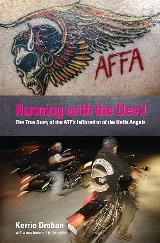 Beispielbild fr Running with the Devil : The True Story of the ATF's Infiltration of the Hells Angels zum Verkauf von Better World Books