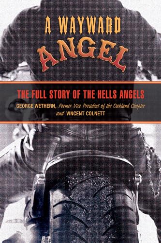 Stock image for Wayward Angel: The Full Story Of The Hells Angels for sale by Zoom Books Company