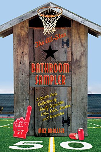 Beispielbild fr The All-Star Bathroom Sampler: A Sports Fan's Collection of Easily Digestible Lists, Facts, Stories, and Anecdotes zum Verkauf von SecondSale