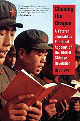 Stock image for Chasing the Dragon: A Veteran Journalist's Firsthand Account of the 1946-9 Chinese Revolution for sale by HPB-Ruby