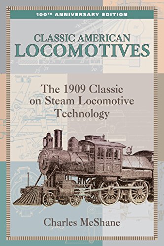 9781599214795: Classic American Locomotives: The 1909 Classic On Steam Locomotive Technology