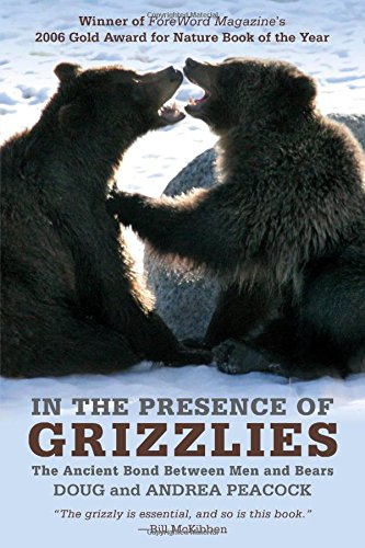 Beispielbild fr In the Presence of Grizzlies: The Ancient Bond Between Men And Bears zum Verkauf von Goodwill Industries of VSB