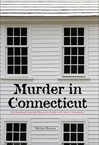 Beispielbild fr Murder in Connecticut: The Shocking Crime That Destroyed A Family And United A Community zum Verkauf von Goodwill of Colorado