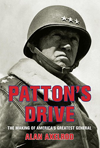 Stock image for Patton's Drive: The Making of America's Greatest General for sale by Books of the Smoky Mountains