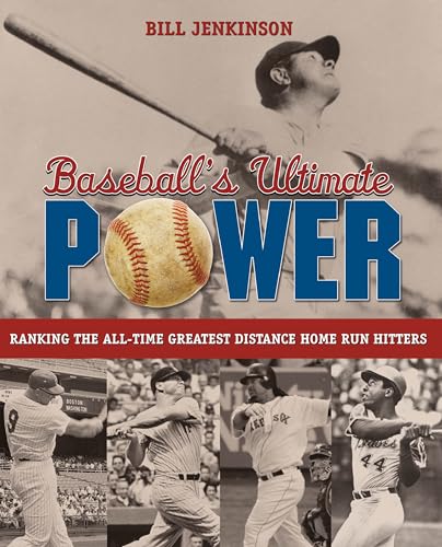 Stock image for Baseball's Ultimate Power : Ranking the All-Time Greatest Distance Home Run Hitters for sale by Better World Books
