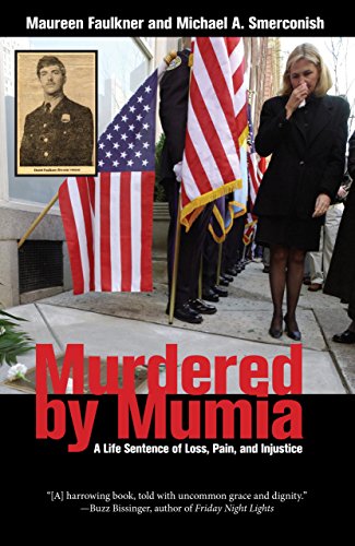 Stock image for Murdered by Mumia: A Life Sentence of Loss, Pain, and Injustice for sale by ThriftBooks-Atlanta